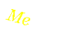Text Box: Me