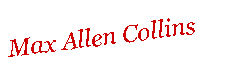 Text Box: Max Allen Collins